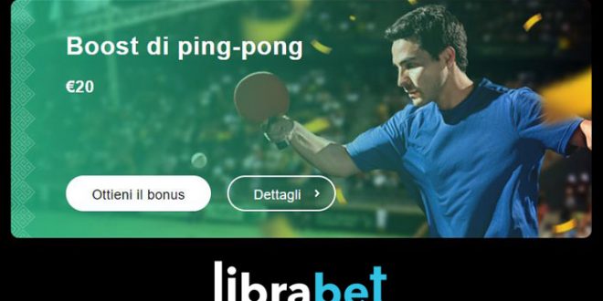 Librabet offre un boost sulle scommesse ping pong